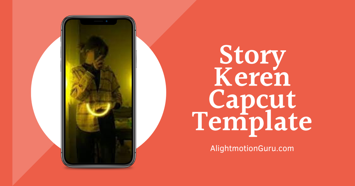 5 Best Story Keren Capcut Template Links (How to Use)